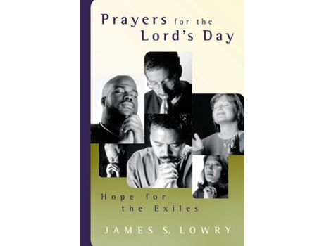 Livro Prayers for the Lord's Day: Hope for the Exiles James S. Lowry (Inglês)