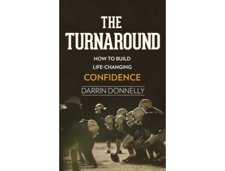 Livro The Turnaround: How to Build Life-Changing Confidence (Sports for the Soul) Darrin Donnelly (Inglês)