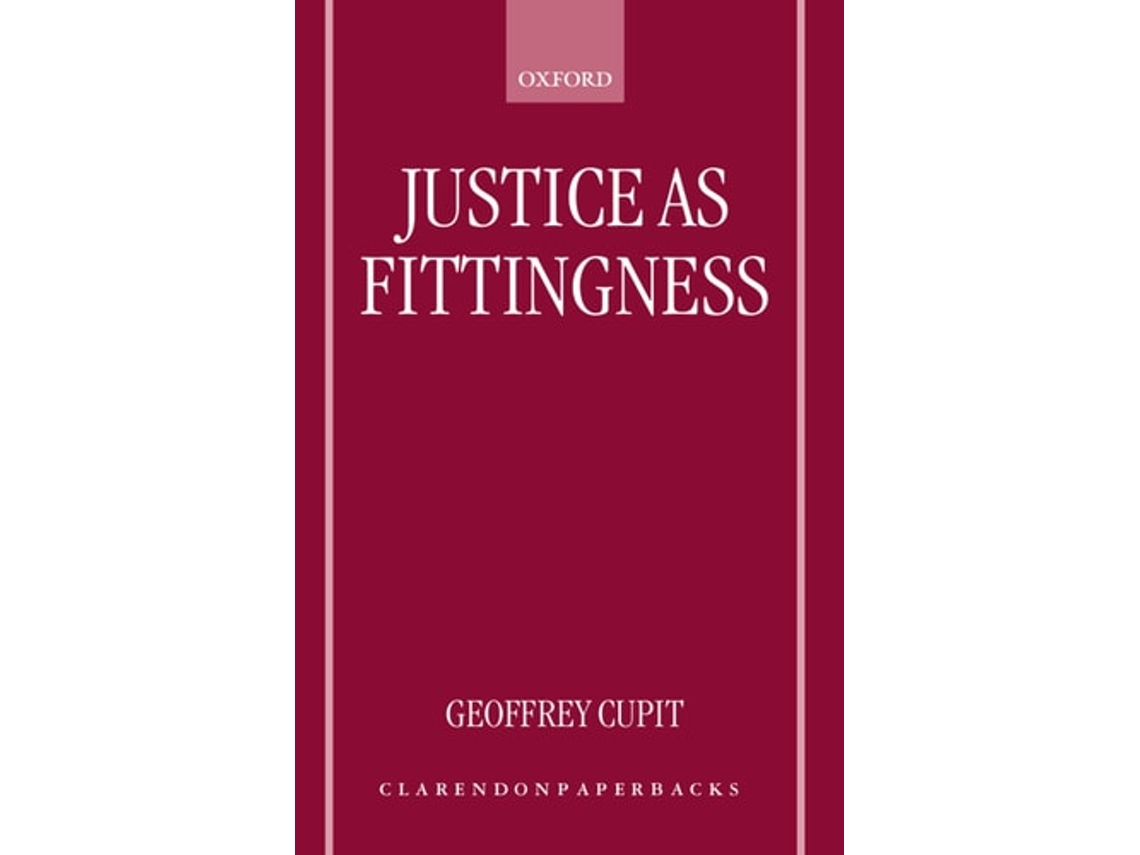 Livro Justice as Fittingness de Geoffrey Cupit (Inglês)