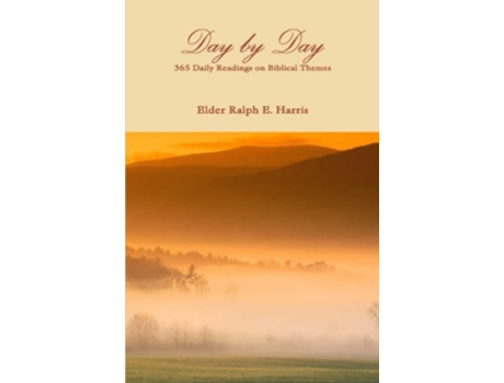 Livro Day By Day de Elder Ralph E Harris (Inglês)