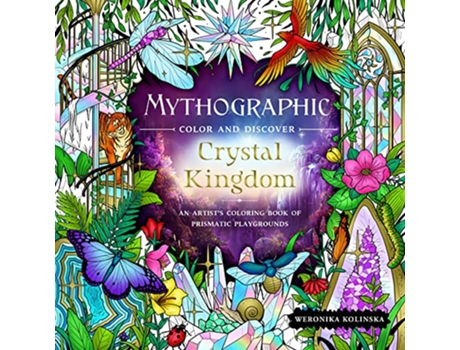 Livro Mythographic Color and Discover Crystal Kingdom de Weronika Kolinska (Inglês)