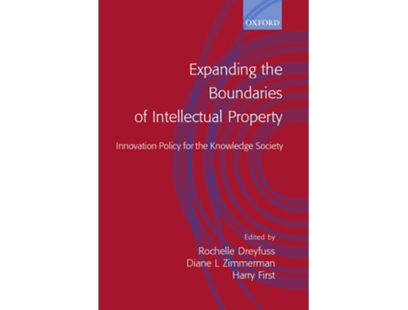 Livro Expanding the Boundaries of Intellectual Property: Innovation Policy for the Knowledge Society de Rochelle Cooper Dreyfuss ( Inglês )