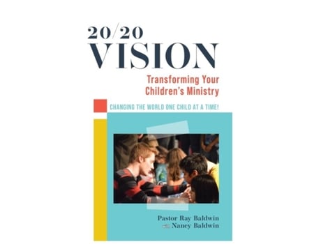 Livro 20/20 Vision Transforming Your Childrens Ministry de Raymond Baldwin (Inglês)