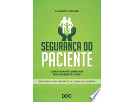 Livro SEGURANÇA DO PACIENTE de ARMOND, GUILHERME (Português do Brasil)