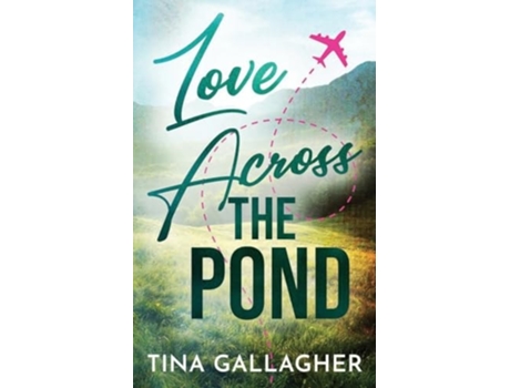 Livro Love Across the Pond de Tina Gallagher (Inglês)