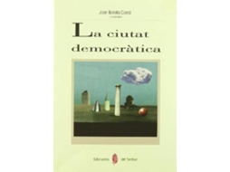 Livro La Ciutat Democratica de Joan Botella Corral e Spain) Patronat Flor De Maig (Barcelona