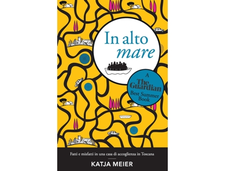 Livro In Alto Mare Fatti E Misfatti In Una Casa Di Accoglienza In Toscana De Katja Meier (inglês)