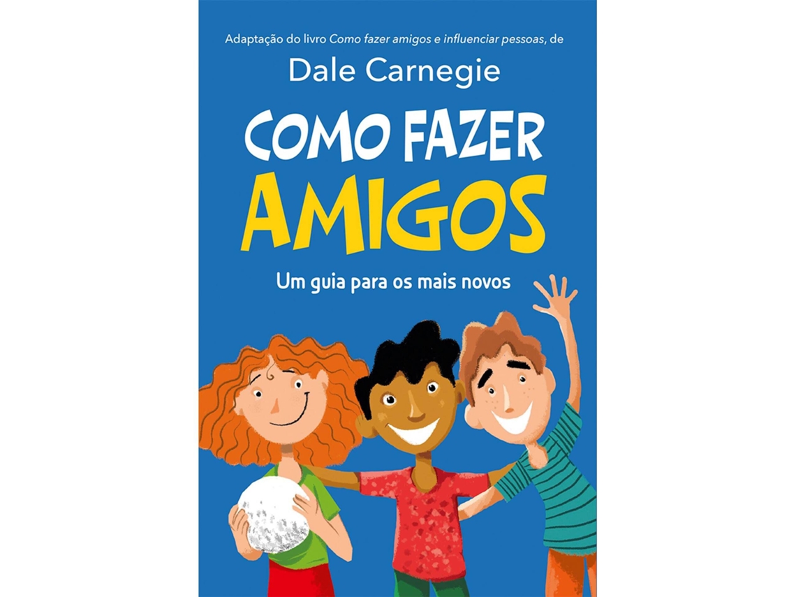 Livro Como Fazer Amigos - Um Guia para os Mais Novos de (Português)