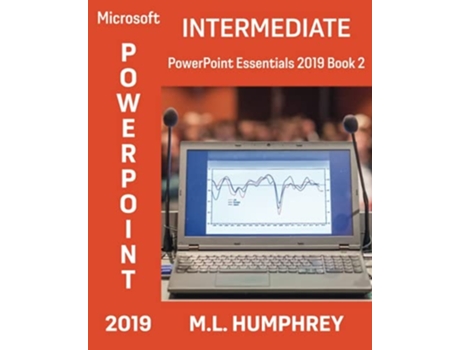 Livro Powerpoint 2019 Intermediate De Ml Humphrey (inglês)
