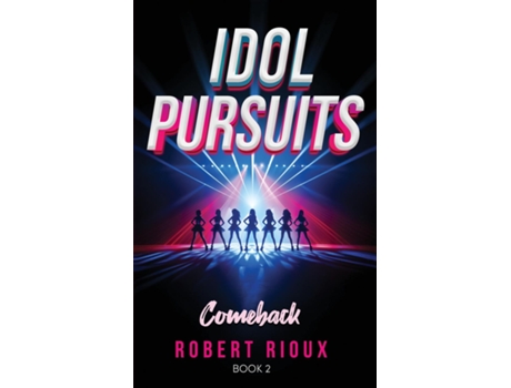Livro Idol Pursuits Comeback de Robert Rioux (Inglês)