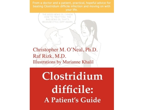 Livro Clostridium difficile: A Patient's Guide Christopher O'Neal, Marianne Khalil et al. (Inglês)