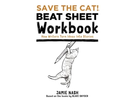 Livro Save the Cat! Beat Sheet Workbook de Jamie Nash e Based On The Books By Blake Snyder (Inglês)