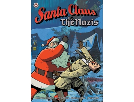 Livro Santa Claus Vs The Nazis De Benjamin Dickson (inglês - Capa Dura)