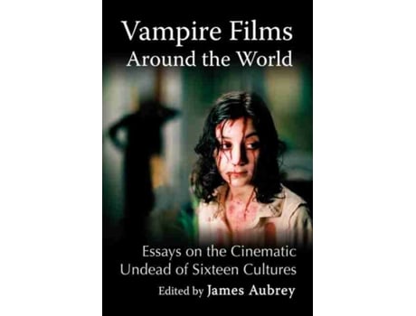 Livro vampire films around the world de edited by james aubrey (inglês)