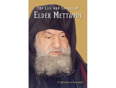 Livro Life and Sayings of Elder Mettaous de Fr Ignatius el Souriany (Inglês)