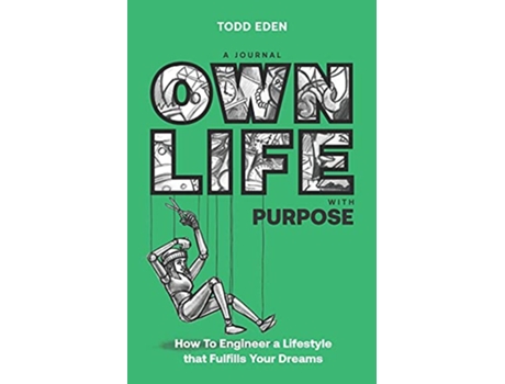 Livro Own Life with Purpose How to Engineer a Lifestyle that Fulfills your Dreams The Own Life Collection de Todd Eden (Inglês)
