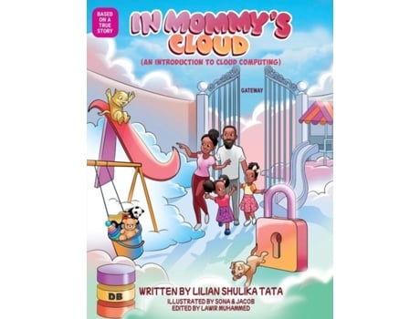 Livro IN MOMMYS CLOUD An introduction to cloud computing STEM Book for Kids Educational Picture Book de Lilian Shulika Tata (Inglês)