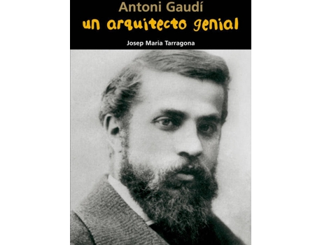 Livro Un Arquitecto Genial (Antoni Gaudí) de José Maria Tarragona Clarasó