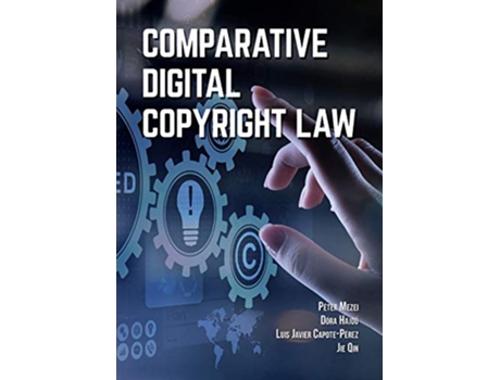 Livro Comparative Digital Copyright Law de Péter Mezei, Dóra Hajdú et al. (Inglês)