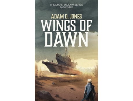 Livro Wings of Dawn Marshal Law - Book Three de Adam D Jones (Inglês)