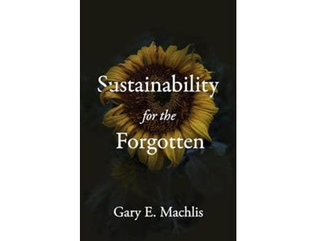 Livro Sustainability For The Forgotten De Gary E Machlis (inglês)