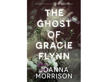 Livro Ghost of Gracie Flynn de Joanna Morrison (Inglês)