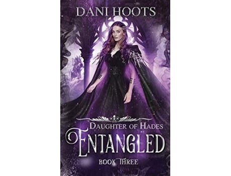 Livro Entangled Daughter of Hades de Dani Hoots (Inglês)