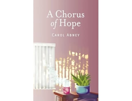Livro A Chorus of Hope de Carol Abney (Inglês)