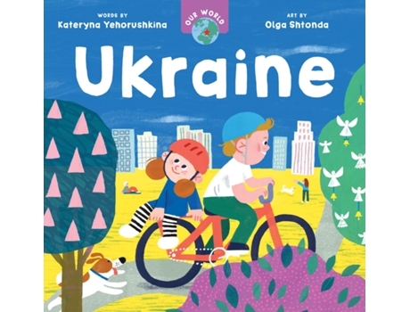 Livro Our World Ukraine de Kateryna Yehorushkina (Inglês - Capa Dura)