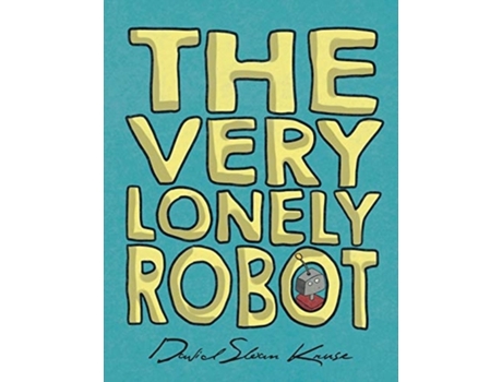 Livro The Very Lonely Robot David Sloan Kruse (Inglês)
