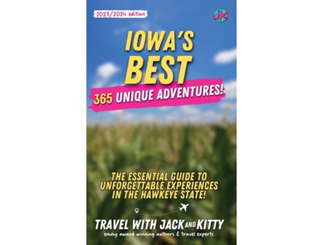 Livro Iowas Best 365 Unique Adventures - The Essential Guide to Unforgettable Experiences in the Hawkeye State de Travel with Jack and Kitty (Inglês)