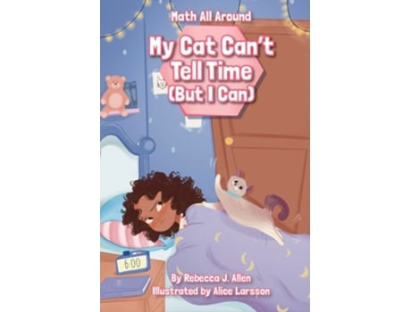 Livro My Cat Can’t Tell Time de Rebecca J Allen (Inglês - Capa Dura)