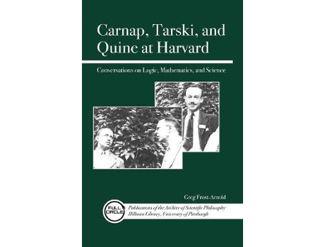 Livro carnap, tarski, and quine at harvard de greg frost-arnold (inglês)