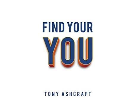 Livro Find Your You De Tony Ashcraft (inglês - Capa Dura)