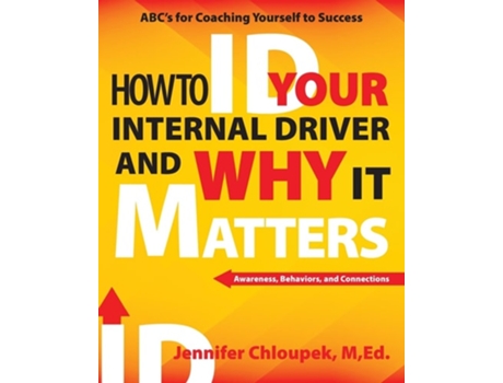 Livro How To ID Your Internal Driver and Why It Matters de Jennifer Chloupek (Inglês)