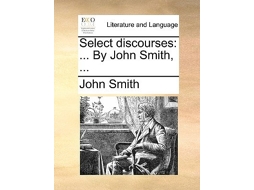 Livro Select discourses ... By John Smith, ... de John Smith (Inglês)