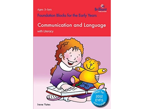 Livro Communication and Language with Literacy Foundation Blocks for the Early Years de Irene Yates (Inglês)