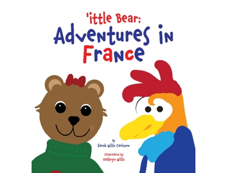 Livro ittle Bear Adventures in France de Sarah Wills Carlsson (Inglês)