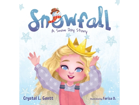 Livro Snowfall A Snow Day Story De Gantt, Crystal Et Al. (inglês)