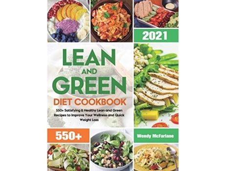 Livro Lean And Green Diet Cookbook 2021 De Wendy Mcfarlane (inglês)