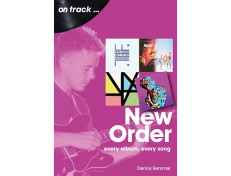 Livro New Order On Track de Dennis Remmer (Inglês)