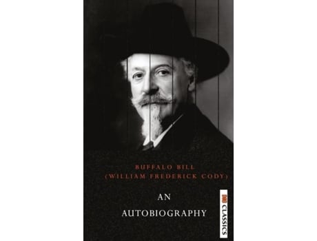 Livro An Autobiography Of Buffalo Bill De William Cody (inglês)