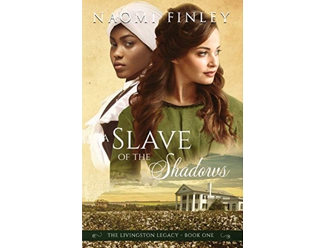 Livro A Slave of the Shadows The Livingston Legacy de Naomi Finley (Inglês)