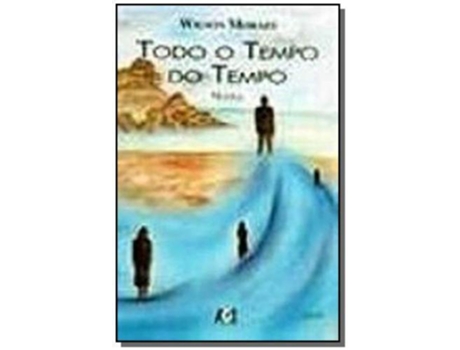 Livro Todo O Tempo Do Tempo Novela De Moraes E Wilson (português Do Brasil)