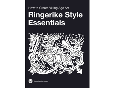 Livro Ringerike Style Essentials How to Create Viking Age Art de Jonas Lau Markussen (Inglês - Capa Dura)