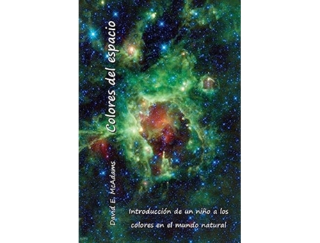 Livro Colores del cosmos Introducción de un niño a los colores en el mundo natural de David E McAdams (Espanhol)
