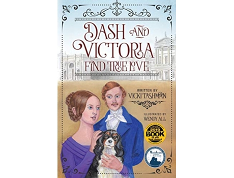 Livro Dash and Victoria Find True Love Pet and Historical Figures Book 2 de Vicki Tashman (Inglês)