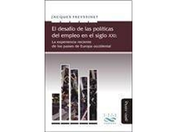 Livro El Desafío De Las Políticas Del Empleo En El Siglo Xxi La Experiencia Reciente De Los Países De Europa Occidental de Freyssinet Jacques (Espanhol)