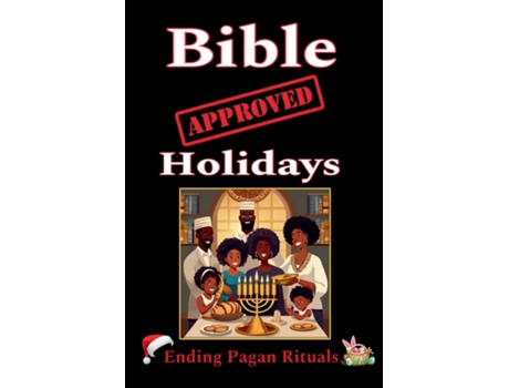 Livro Bible Approved Holidays Ending Pagan Rituals Ending Pagan Rituals de Karajah Yashar (Inglês)