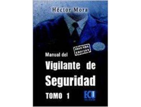 Livro Manual Del Vigilante De Seguridad Tomo I de Héctor Mora Chamorro (Espanhol)
